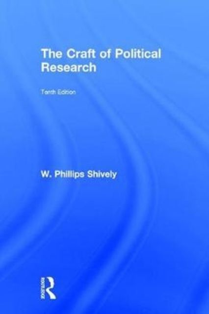 Produktbild: Shively, W: The Craft of Political Research