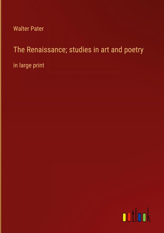 Produktbild: The Renaissance; studies in art and poetry