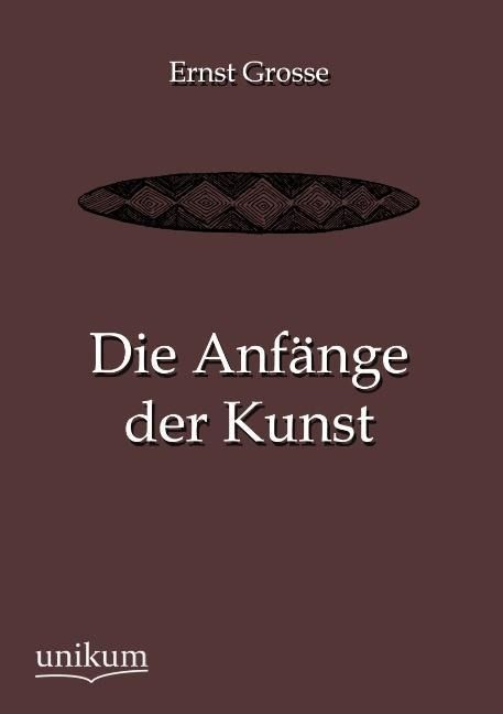 Produktbild: Grosse, E: Anf&auml;nge der Kunst