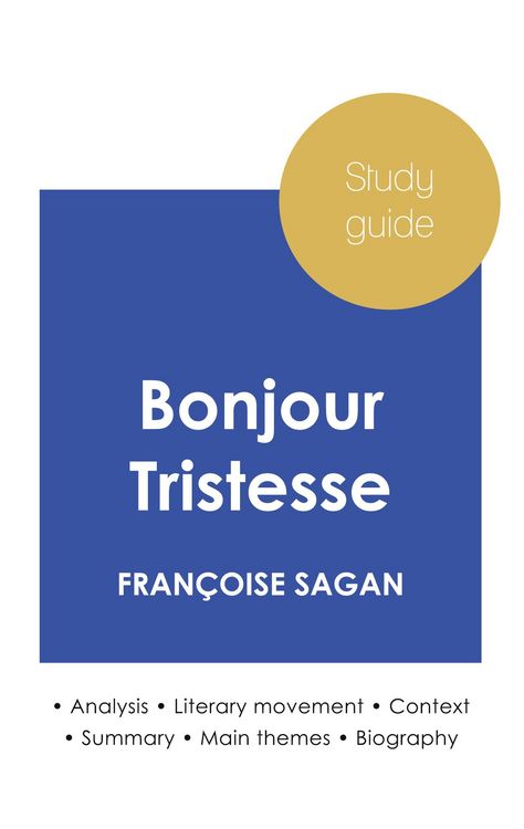 Produktbild: Study guide Bonjour Tristesse by Fran&ccedil;oise Sagan (in-depth literary analysis and complete summary)