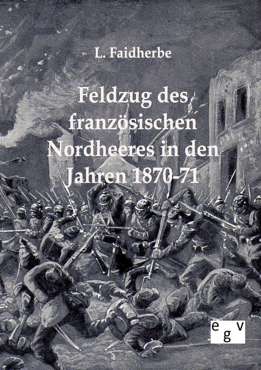 Produktbild: Feldzug des franz&ouml;sischen Nordheeres in den Jahren 1870-71
