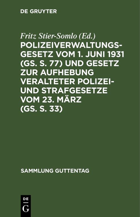 Produktbild: Polizeiverwaltungsgesetz vom 1. Juni 1931 (GS. S. 77) und Gesetz zur Aufhebung veralteter Polizei- und Strafgesetze vom 23. M&auml;rz (GS. S. 33)
