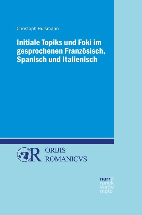 Produktbild: Initiale Topiks und Foki im gesprochenen Franz&ouml;sisch, Spanisch und Italienisch