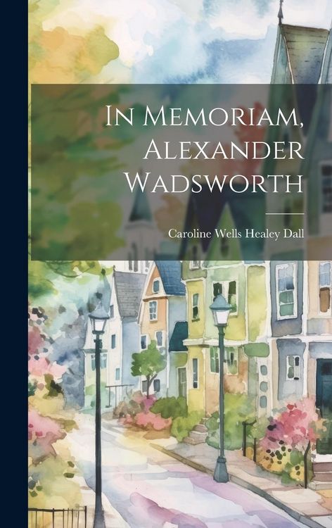 Produktbild: In Memoriam, Alexander Wadsworth