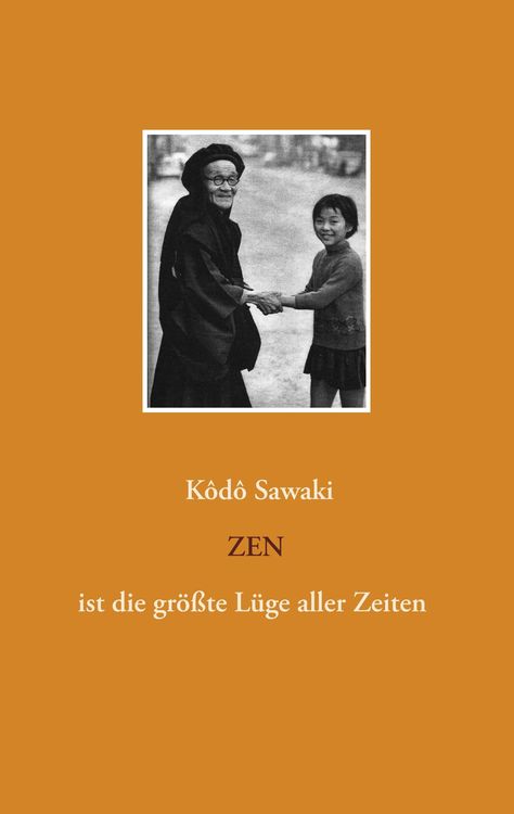 Produktbild: Zen ist die gr&ouml;&szlig;te L&uuml;ge aller Zeiten