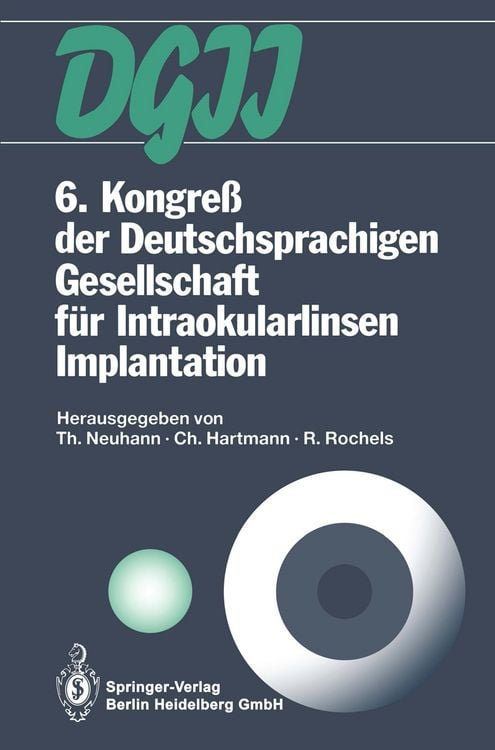 Produktbild: 6. Kongre&szlig; der Deutschsprachigen Gesellschaft f&uuml;r Intraokularlinsen Implantation