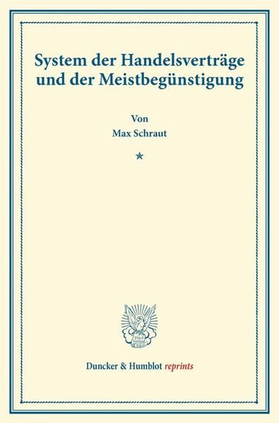 Produktbild: System der Handelsvertr&auml;ge und der Meistbeg&uuml;nstigung.