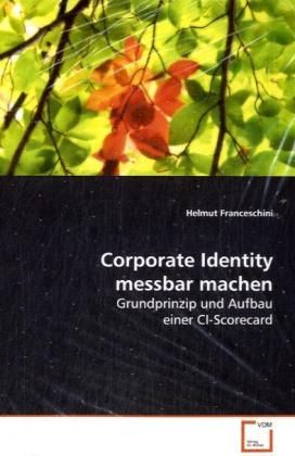 Produktbild: Franceschini, H: Corporate Identity messbar machen