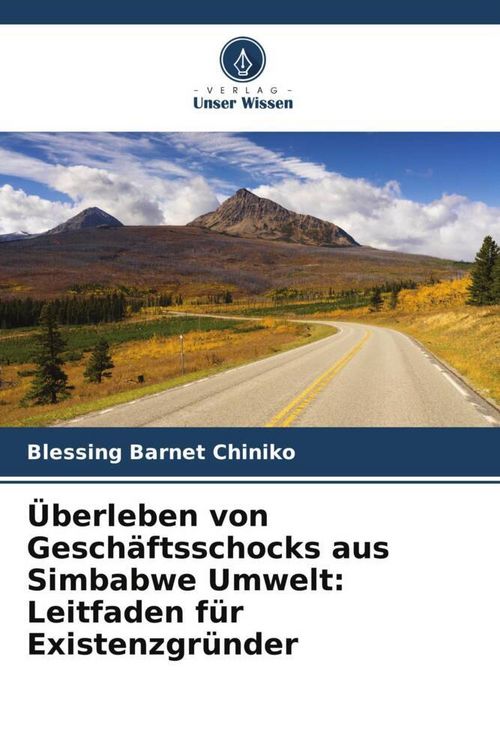 Produktbild: &Uuml;berleben von Gesch&auml;ftsschocks aus Simbabwe Umwelt: Leitfaden f&uuml;r Existenzgr&uuml;nder