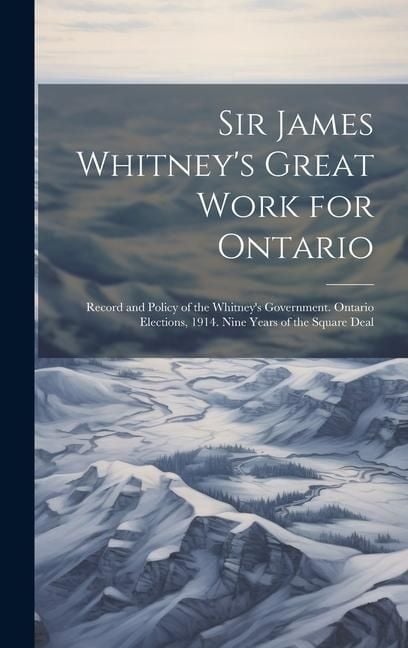 Produktbild: Sir James Whitney's Great Work for Ontario
