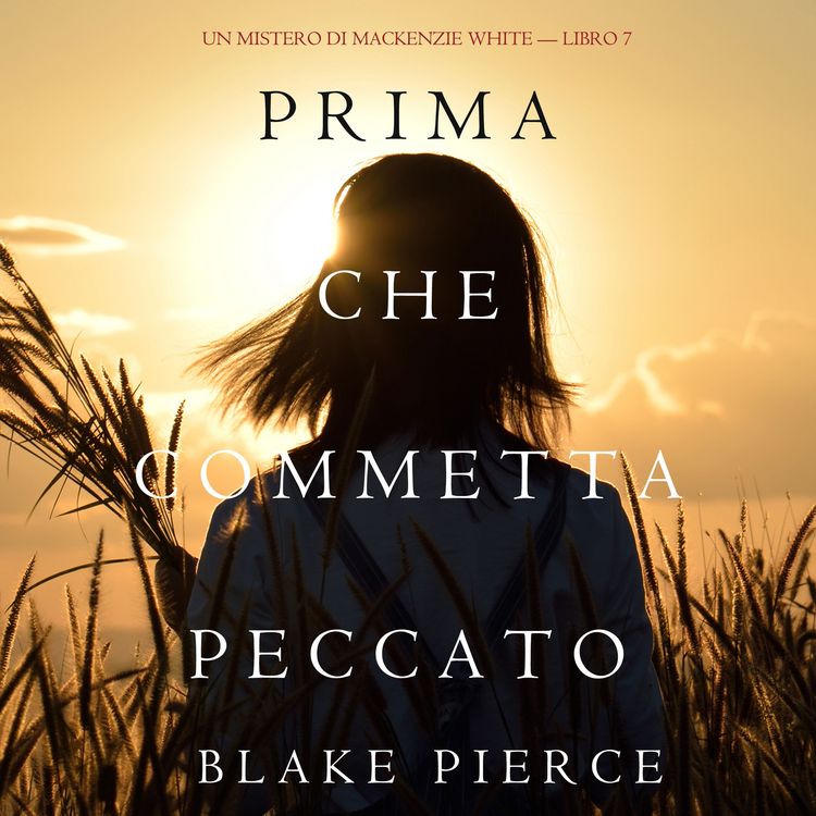 Produktbild: Prima Che Commetta Peccato (Un Mistero di Mackenzie White&mdash;Libro 7)