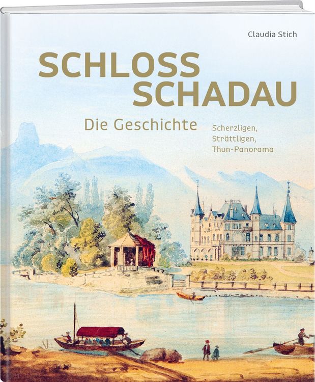 Produktbild: Schloss Schadau &ndash; Die Geschichte