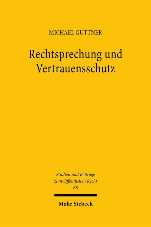 Produktbild: Rechtsprechung und Vertrauensschutz