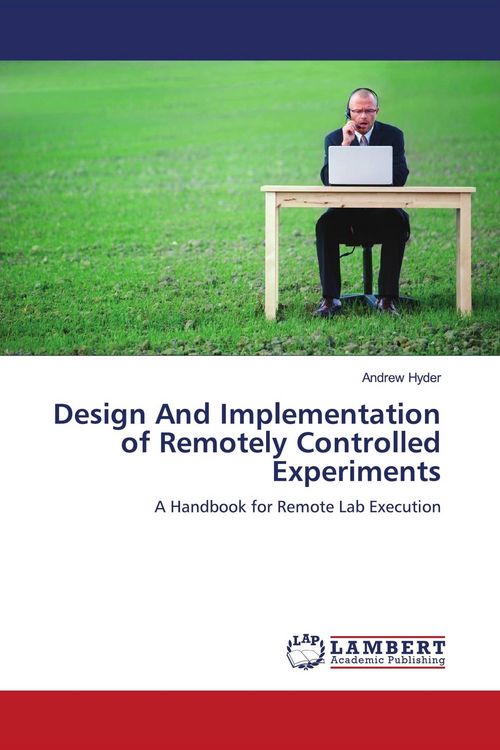 Produktbild: Design And Implementation of Remotely Controlled Experiments