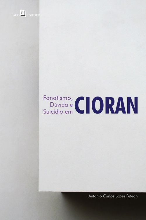 Produktbild: Fanatismo, d&uacute;vida e suic&iacute;dio em Cioran