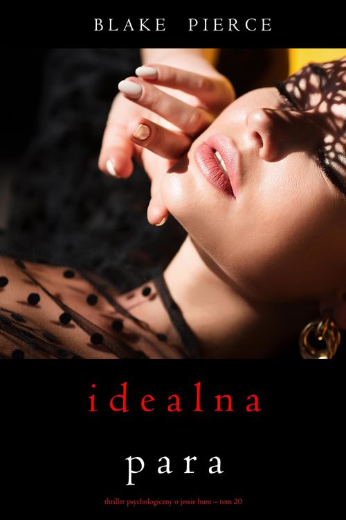 Produktbild: Idealna para (Thriller psychologiczny o Jessie Hunt - Tom 20)
