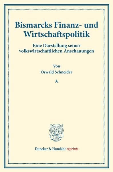 Produktbild: Bismarcks Finanz- und Wirtschaftspolitik.