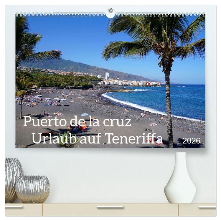 Produktbild: Puerto de la Cruz. Teneriffa Urlaub. (hochwertiger Premium Wandkalender 2026 DIN A2 quer), Kunstdruck in Hochglanz
