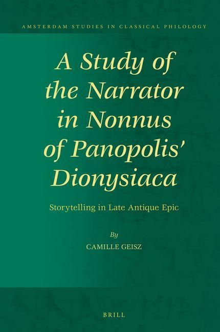 Produktbild: A Study of the Narrator in Nonnus of Panopolis' Dionysiaca