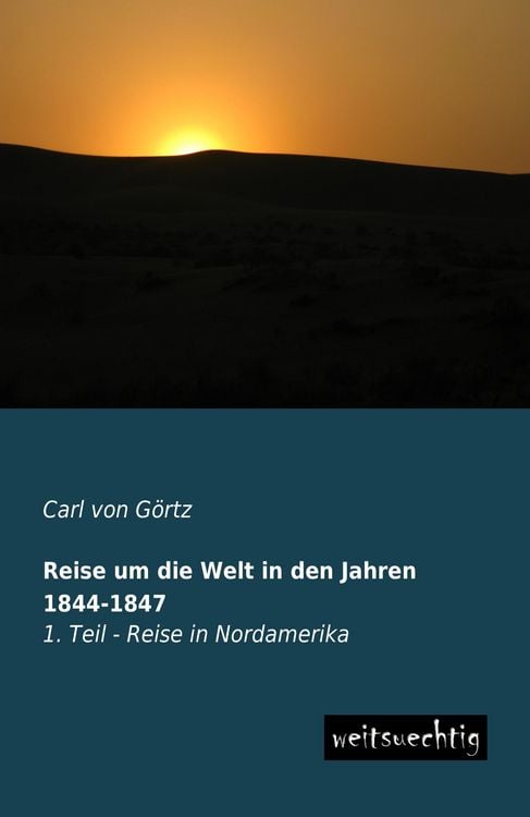 Produktbild: Reise um die Welt in den Jahren 1844-1847