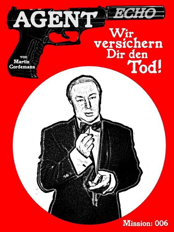Produktbild: AGENT ECHO - Wir versichern Dir den Tod!