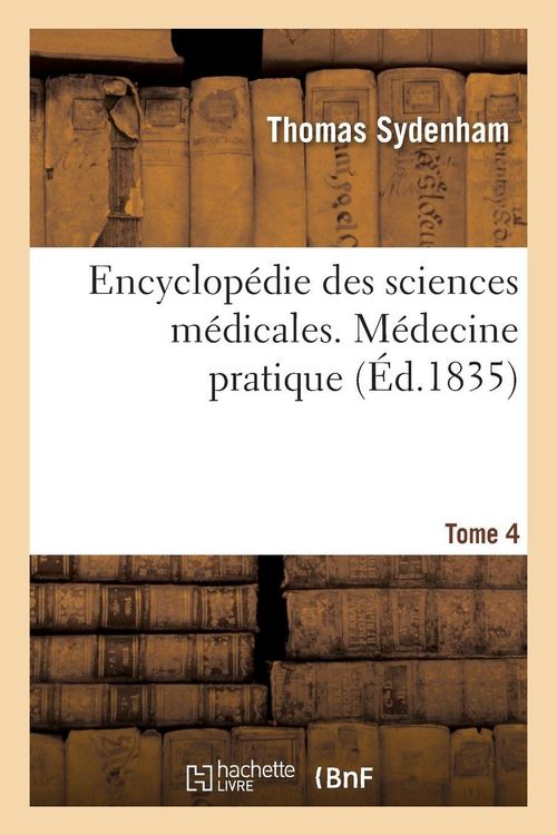 Produktbild: Encyclop&eacute;die des sciences m&eacute;dicales. Tome 4. M&eacute;decine pratique