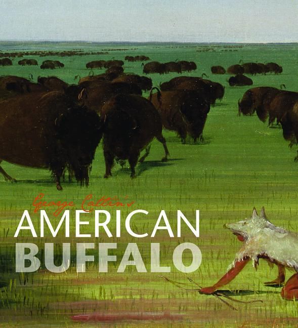 Produktbild: George Catlin's American Buffalo