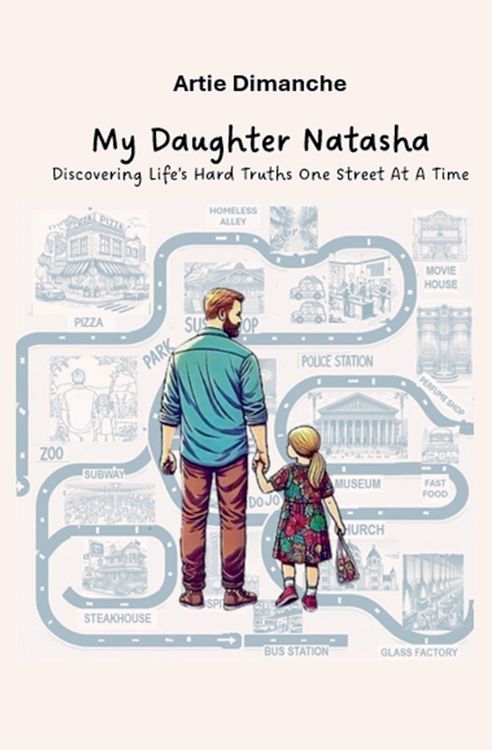 Produktbild: MY DAUGHTER NATASHA - Discovering Life's Hard Truths One Street At A Time
