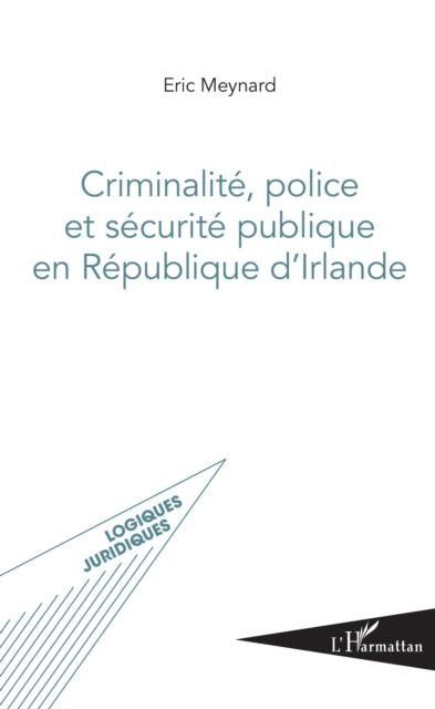 Produktbild: Criminalite, police et securite publique en Republique d'Irlande