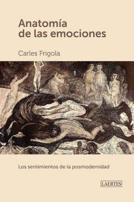 Produktbild: Anatom&iacute;a de las emociones : los sentimientos de la postmodernidad