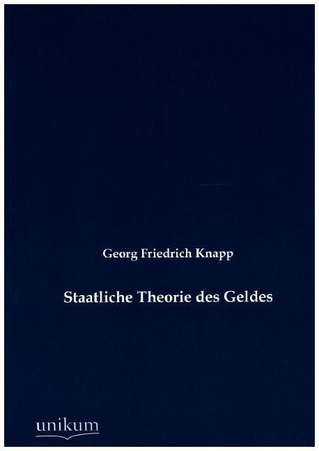 Produktbild: Knapp, G: Staatliche Theorie des Geldes