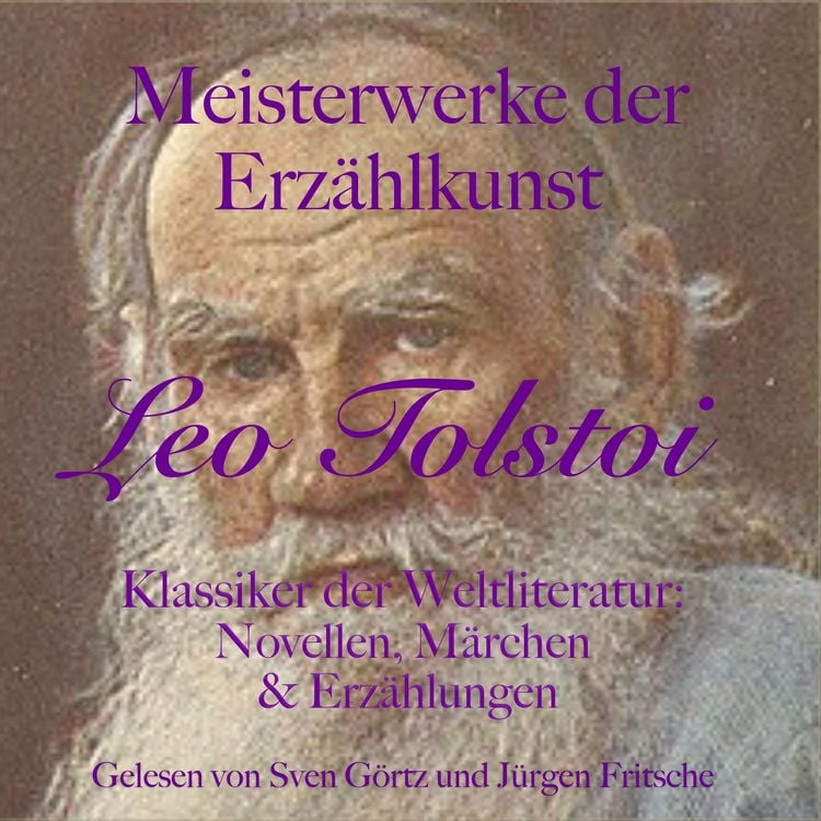 Produktbild: Leo Tolstoi: Meisterwerke der Erz&auml;hlkunst