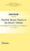Produktbild: The Hill-Brown Theory of the Moon's Motion