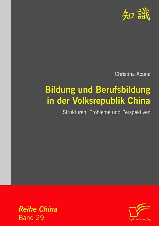 Produktbild: Bildung und Berufsbildung in der Volksrepublik China: Strukturen, Probleme und Perspektiven