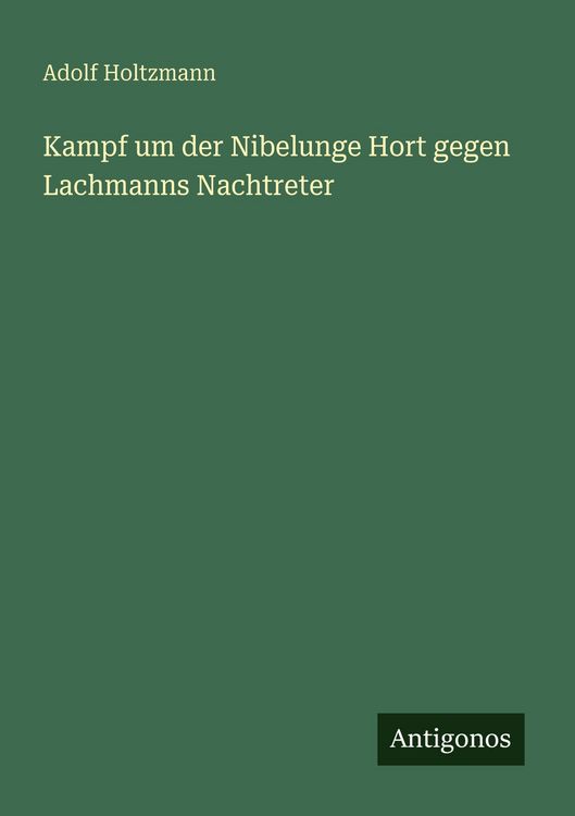 Produktbild: Kampf um der Nibelunge Hort gegen Lachmanns Nachtreter