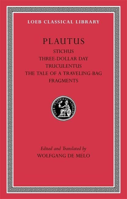 Produktbild: Stichus. Three-Dollar Day. Truculentus. The Tale of a Traveling-Bag. Fragments