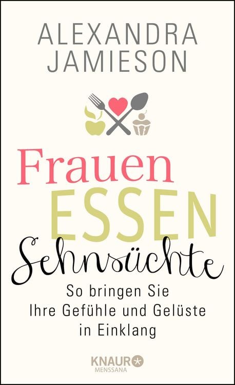 Bild vom Artikel Frauen, Essen, Sehnsüchte vom Autor Alexandra Jamieson