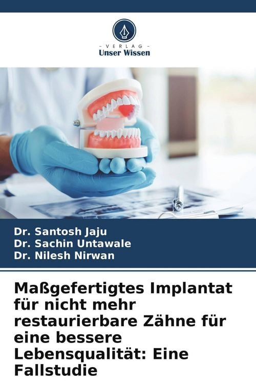 Produktbild: Ma&szlig;gefertigtes Implantat f&uuml;r nicht mehr restaurierbare Z&auml;hne f&uuml;r eine bessere Lebensqualit&auml;t: Eine Fallstudie