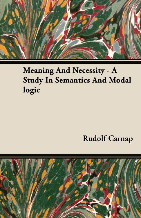 Produktbild: Meaning and Necessity - A Study in Semantics and Modal Logic