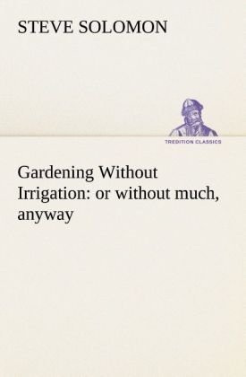 Produktbild: Gardening Without Irrigation: or without much, anyway