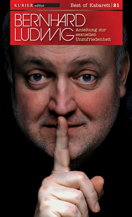 Produktbild: Bernhard Ludwig - Anleitung zur sexuellen Unzufriedenheit - Edition Best of Kabarett
