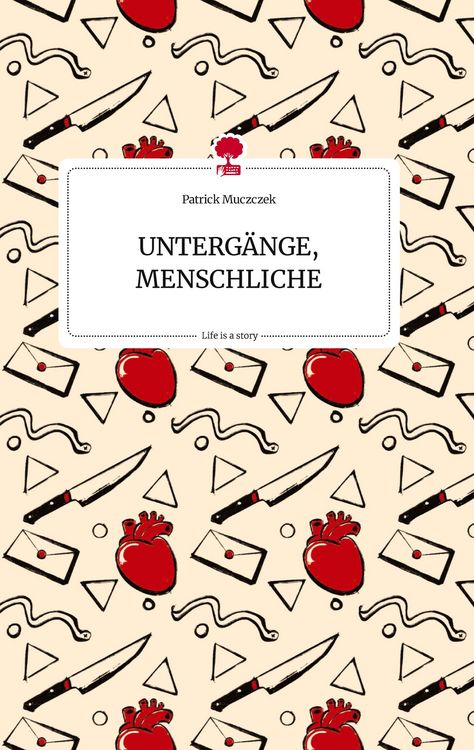 Produktbild: UNTERG&Auml;NGE, MENSCHLICHE. Life is a Story - story.one