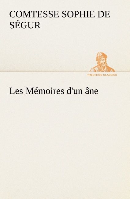 Produktbild: Les M&eacute;moires d'un &acirc;ne.