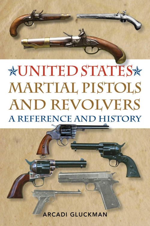 Produktbild: United States Martial Pistols and Revolvers