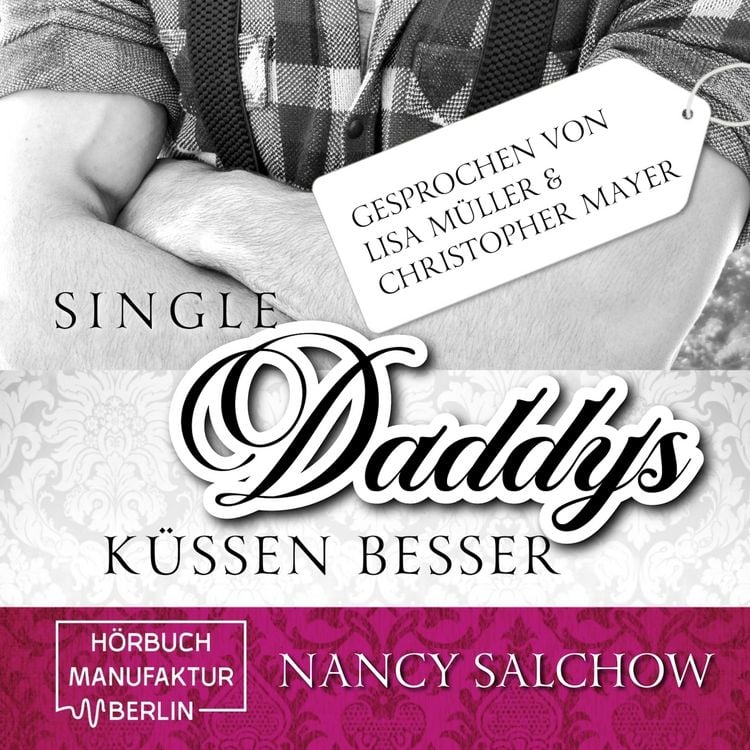 Produktbild: Single-Daddys k&uuml;ssen besser