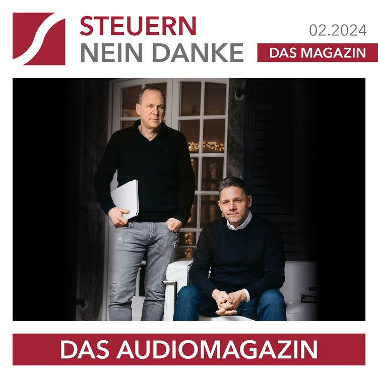 Produktbild: Steuern Nein Danke - Das Audiomagazin - 02.2024