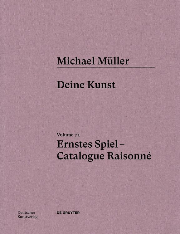 Produktbild: Michael M&uuml;ller. Ernstes Spiel. Catalogue Raisonn&eacute;
