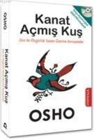 Produktbild: Kanat Acmis Kus; Zen ile &Ouml;zg&uuml;rl&uuml;k Sanati &Uuml;zerine Konusmalar