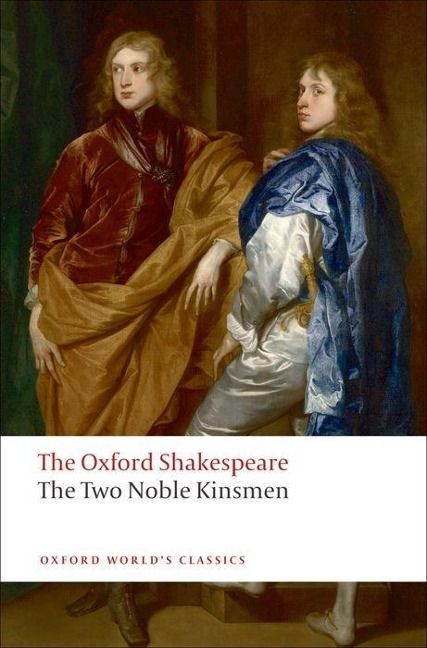 Produktbild: The Two Noble Kinsmen: The Oxford Shakespeare