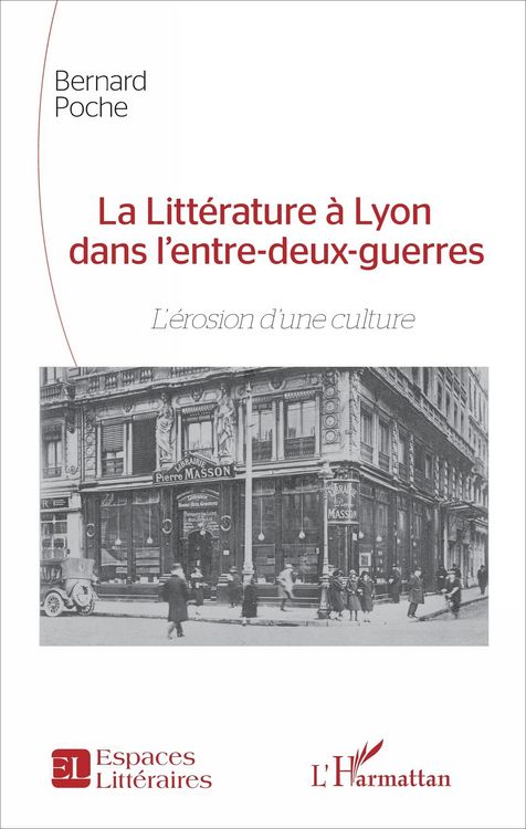 Produktbild: La Litt&eacute;rature &agrave; Lyon dans l'entre-deux-guerres